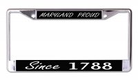 Maryland Proud Since 1788 Chrome License Plate Frame