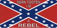 Dern Tooten I'm A Rebel License Plate