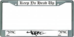 Tupac Keep Ya Head Up Chrome License Plate Frame