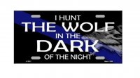 Hunt The Wolf … Metal License Plate