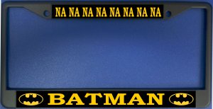 Na Na Na Na Na Na Na Na Batman Photo License Plate Frame