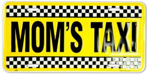 Mom's Taxi Metal License Plate