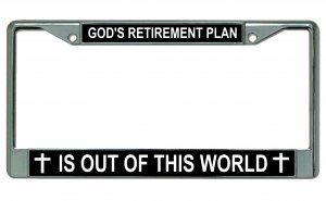 God's Retirement Plan Photo License Plate Frame
