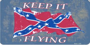 Keep It Flying Confederate Rebel Distressed Flag License Plate
