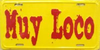 Muy Loco (Very Crazy) Metal License Plate