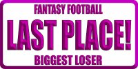 Fantasy Football LAST PLACE Biggest Loser Photo License Plate