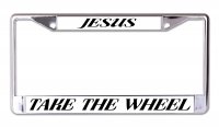 Jesus Take The Wheel Chrome License Plate Frame