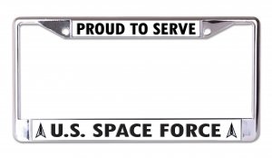 U.S. Space Force Proud To Serve Chrome License Plate Frame