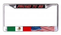 Proud To Be Mexican American Chrome License Plate Frame