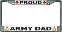 Proud Canadian Army Dad Chrome License Plate Frame