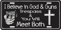 I Believe In God And Guns Metal License Plate