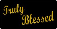 Truly Blessed Gold Photo License Plate