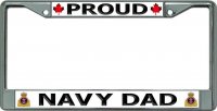 Proud Canadian Navy Dad Chrome License Plate Frame