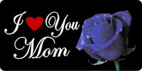 I Love You Mom With Blue Rose Photo License Plate