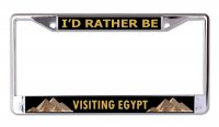 I'd Rather Be Visiting Egypt Chrome License Plate frame