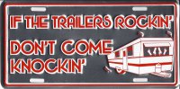 If the Trailers Rockin' Don't Come Knockin' License Plate