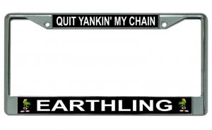 Marvin Martian Quit Yankin' My Chain Chrome License Plate Frame