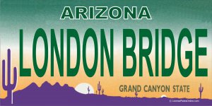 Arizona LONDON BRIDGE Photo License Plate