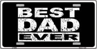Best Dad Ever Metal License Plate