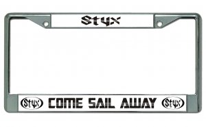 Styx Come Sail Away Chrome License Plate Frame