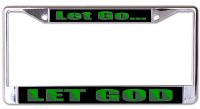 Let Go Let God Chrome License Plate Frame
