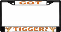 Got Tigger? Black License Plate Frame