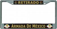 Retirado Armada De Mexico Chrome License Plate Frame