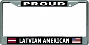 Proud Latvian American Chrome License Plate Frame