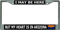 My Heart Is In Arizona Chrome License Plate Frame