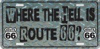 Where The Hell Is Route 66? Metal License Plate