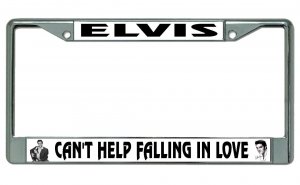 Elvis Can't Help Falling In Love Chrome License Plate Frame