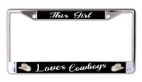This Girl Loves Cowboys Chrome License Plate Frame