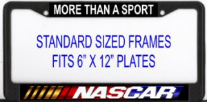 Nascar-More Than Just A Sport( or Personalize) License Frame