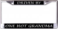 Driven By One Hot Grandma Chrome License Plate Frame