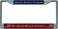 My Oath Never Expires U.S. Veteran Chrome License Plate Frame