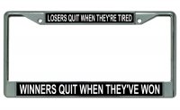 Winners Quit When They've Won Chrome License Plate Frame