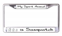My Spirit Animal Is Sasquatch Chrome License Plate Frame