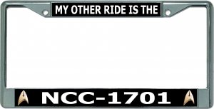 My Other Ride Is The NCC-1701 Chrome License Plate Frame