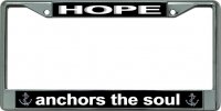 Hope Anchors The Soul Chrome License Plate Frame