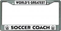 World's Greatest Soccer Coach Chrome License Plate Frame