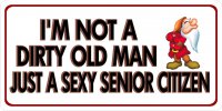 Not Dirty Old Man … Sexy Senior Citizen Photo License Plate