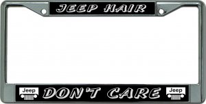 Jeep Hair Don't Care Chrome License Plate Frame