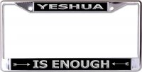 Yeshua Is Enough Chrome License Plate Frame