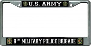 U.S. Army 8th Military Police Brigade Chrome License Plate Frame