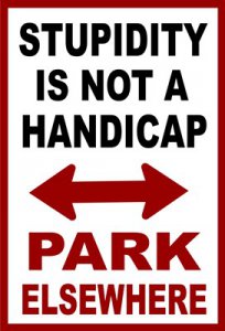 Stupidity … Park Elsewhere Parking Sign