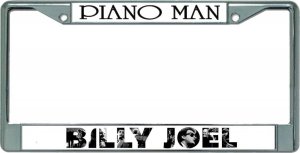Billy Joel Piano Man Chrome License Plate Frame