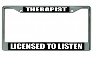 Therapist Licensed To Listen Chrome License Plate Frame