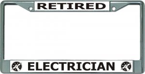 Retired Electrician Chrome License Plate Frame