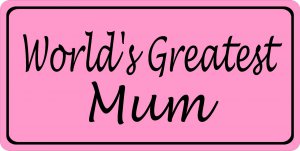 Worlds Greatest Mum On Pink Photo License Plate