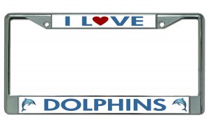 I Love Dolphins Chrome License Plate Frame